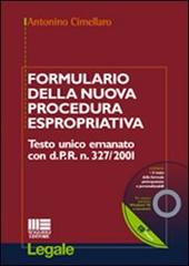 Formulario della nuova procedura espropriativa. Con CD-ROM di Antonino Cimellaro edito da Maggioli Editore