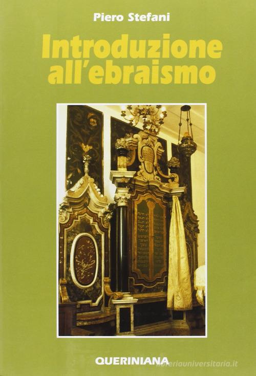 Introduzione all'ebraismo di Piero Stefani edito da Queriniana