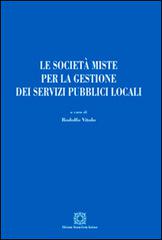 Le società miste per la gestione dei servizi pubblici locali edito da Edizioni Scientifiche Italiane