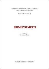 Primi poemetti edito da Pàtron