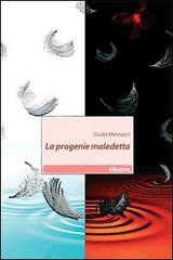 La progenie meledetta di Giulia Minnucci edito da Gruppo Albatros Il Filo