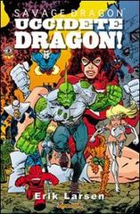 Savage Dragon vol.10 di Erik Larsen edito da Edizioni BD
