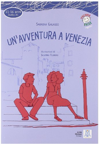 Un' avventura a Venezia. Con CD Audio di Sabrina Galasso edito da Alma