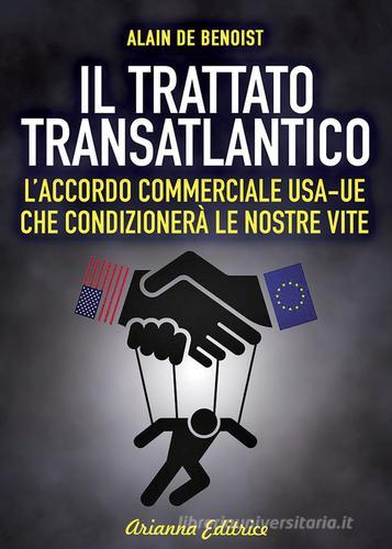 Il Trattato transatlantico di Alain de Benoist edito da Arianna Editrice