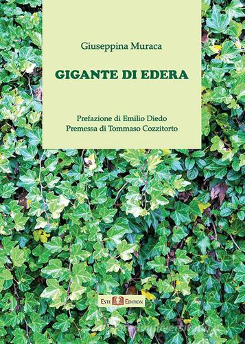 Gigante di edera di Giuseppina Muraca edito da Este Edition