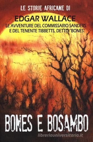 Bones e Bosambo di Edgar Wallace edito da Robin