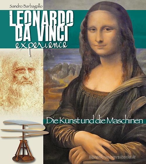 Leonardo da Vinci Experience. L'arte e le macchine. Ediz. tedesca edito da Lozzi Roma