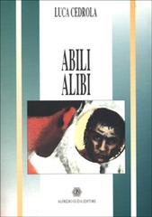 Abili alibi di Luca Cedrola edito da AGE-Alfredo Guida Editore