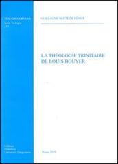 La theologie trinitaire de Louis Bouyer di Guillaume Bruté de Rémur edito da Pontificia Univ. Gregoriana