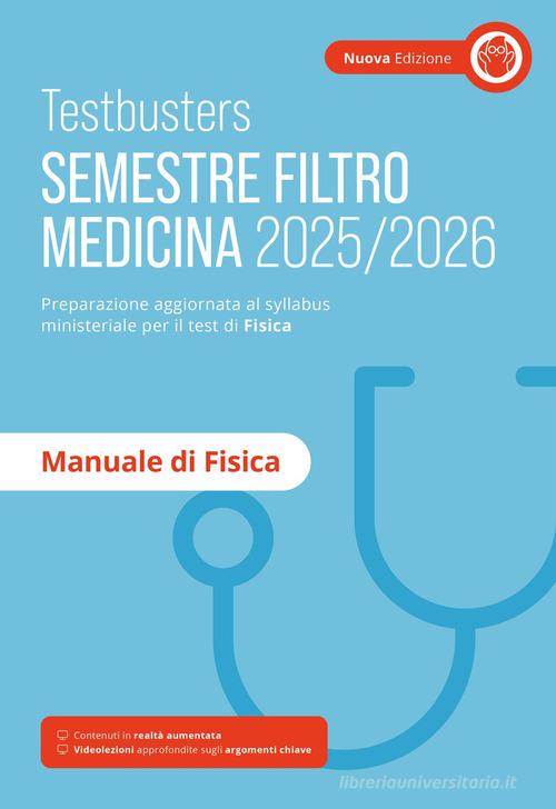 Testbusters. Manuale di fisica. Semestre filtro 2025/2026. Nuova ediz. Con Contenuto digitale per accesso online edito da Testbusters