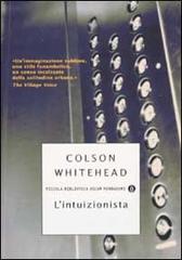 L' intuizionista di Colson Whitehead edito da Mondadori