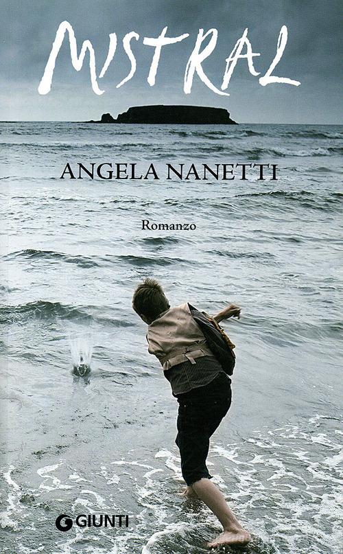 Mistral di Angela Nanetti edito da Giunti Editore