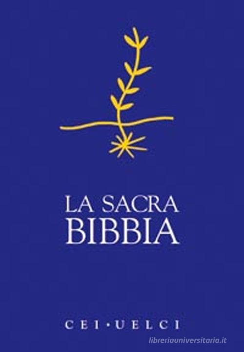 La Sacra Bibbia. UELCI. Versione ufficiale della Cei edito da San Paolo Edizioni