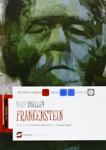 Frankenstein. Con espansione online. Con CD-ROM. Per le Scuole superiori di M. Shelly, Giuseppe Roggi edito da Simone per la Scuola