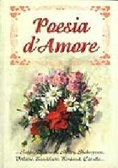 Poesia d'amore... Saffo, Dickinson, Shakespeare, Verlaine, Rimbaud, Catullo... edito da Demetra