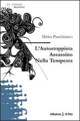 L' autostoppista assassino nella tempesta di Mirko Panebianco edito da Gruppo Albatros Il Filo