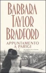 Appuntamento a Parigi di Barbara Taylor Bradford edito da Sperling & Kupfer