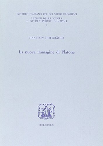 La nuova immagine di Platone di Hans Krämer edito da Bibliopolis