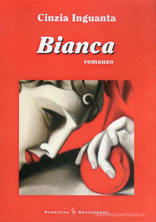 Bianca di Cinzia Inguanta edito da Bonaccorso Editore