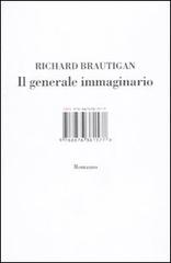 Il generale immaginario di Richard Brautigan edito da I Libri di Isbn/Guidemoizzi