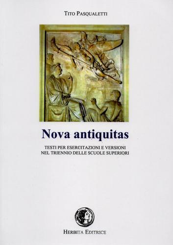 Nova antiquitas di Tito Pasqualetti edito da Herbita