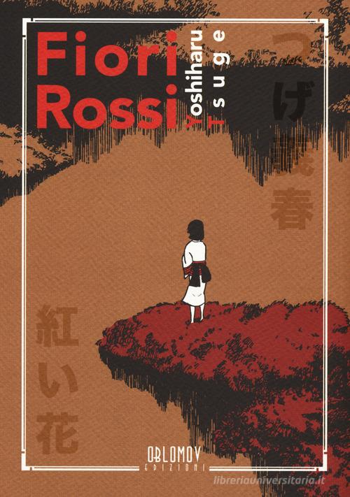 Fiori rossi di Yoshiharu Tsuge edito da Oblomov Edizioni