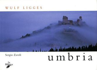 Umbria. Ediz. inglese di Wulf Ligges edito da La Biblioteca
