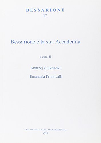 Bessarione e la sua accademia edito da Miscellanea Francescana