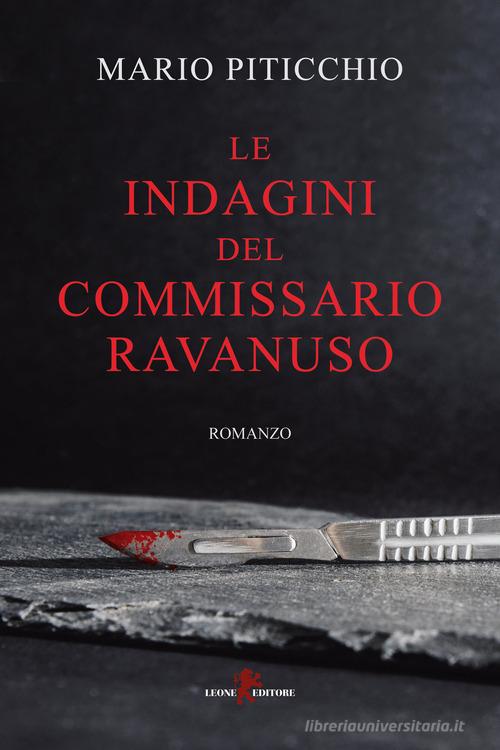 Le indagini del commissario Ravanuso di Mario Piticchio edito da Leone