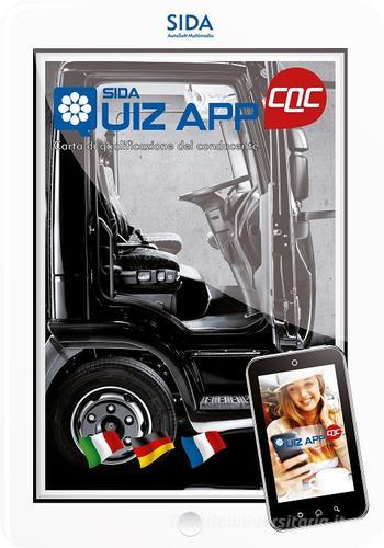 Quiz App CQC. Carta di qualificazione del conducente. Ediz. italiana, tedesca e francese edito da SIDA