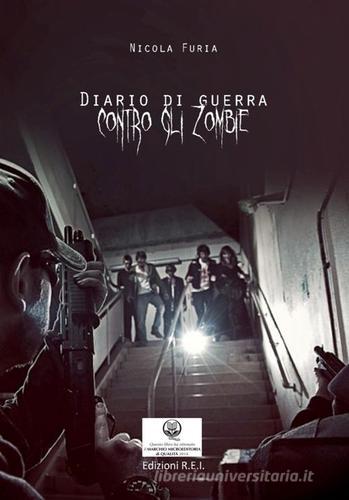 Diario di guerra contro gli zombie di Nicola Furia edito da REI (Rifreddo)