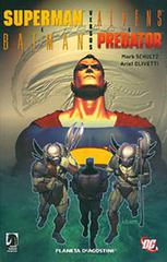 Superman e Batman versus Aliens e Predator di Mark Schultz, Ariel Olivetti edito da Planeta De Agostini