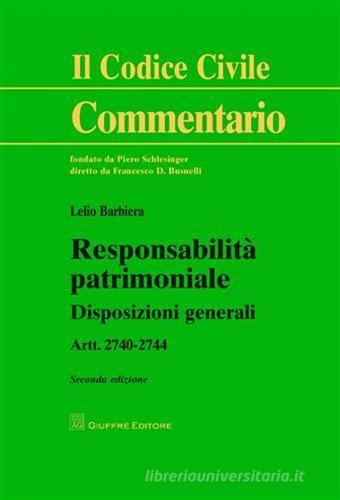 Responsabilità patrimoniale. Disposizioni generali di Lelio Barbiera edito da Giuffrè