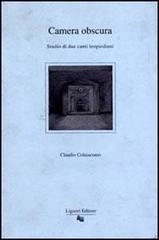 Camera obscura. Studio di due canti leopardiani di Claudio Colaiacomo edito da Liguori