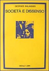 Società e dissenso di Georges Balandier edito da edizioni Dedalo