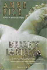Merrick la strega di Anne Rice edito da Longanesi