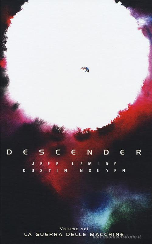 Descender vol.6 di Jeff Lemire, Dustin Nguyen edito da Bao Publishing