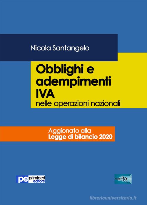Obblighi e adempimenti IVA nelle operazioni nazionali di Nicola Santangelo edito da Primiceri Editore