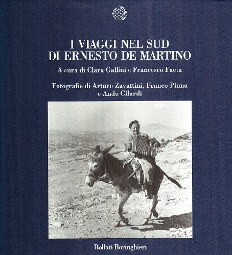 I viaggi nel sud di Ernesto De Martino edito da Bollati Boringhieri
