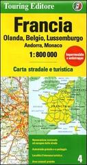 Francia. Olanda, Belgio, Lussemburgo, Andorra, Monaco 1:800.000. Ediz. multilingue edito da Touring