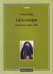 Laicità europea. Processi storici, categorie, ambiti di Fulvio De Giorgi edito da Morcelliana