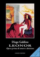 Leonor. Opera prima di amore e decisione di Diego Galdino edito da Gangemi Editore