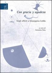 Con gracia y agudeza. Studi offerti a Giuseppina Ledda di Antonina Paba edito da Aracne