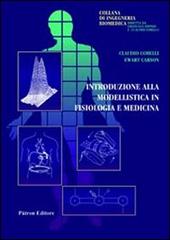 Introduzione alla modellistica in fisiologia e medicina di Claudio Cobelli, Ewart Carson edito da Pàtron