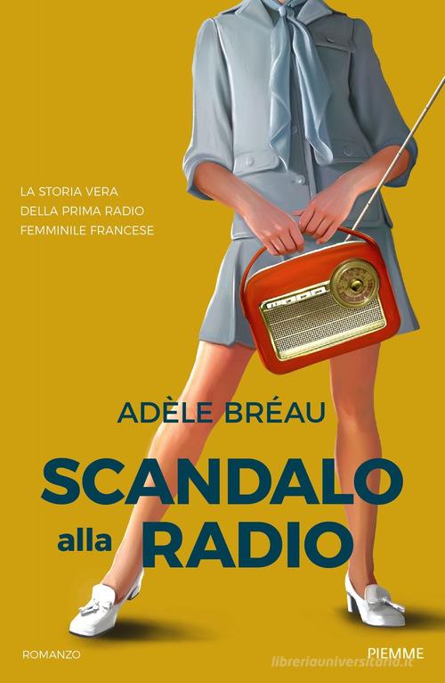 Libro Scandalo alla radio di Adèle Bréau di Piemme