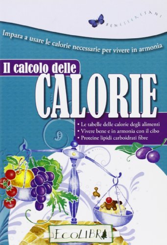 Il calcolo delle calorie edito da Ecolibri