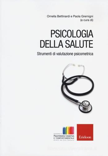 Psicologia della salute. Strumenti di valutazione psicometrica edito da Erickson