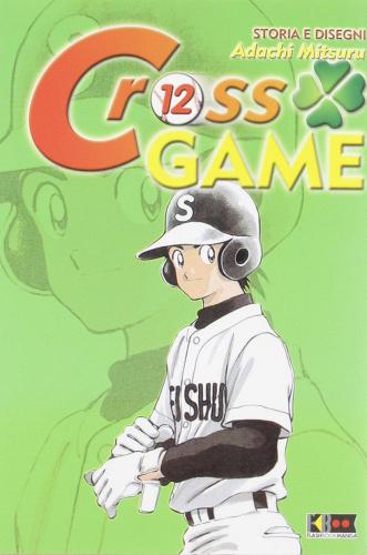 Cross game vol.12 di Mitsuru Adachi edito da Flashbook