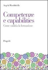 Competenze e capabilities. Come cambia la formazione di Angela Muschitiello edito da Progedit