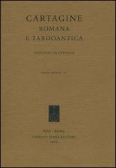 Cartagine romana e tardoantica di Giovanni Di Stefano edito da Fabrizio Serra Editore